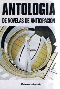 Libro: Anticipación - 16 Antología de novelas de anticipación XVI - Varios autores