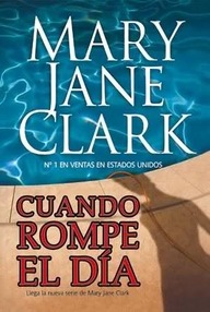 Libro: Sociedad del amanecer del suspense - 01 Cuando rompe el día - Clark, Mary Jane