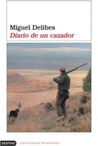 Libro: Diario de un cazador - Delibes, Miguel