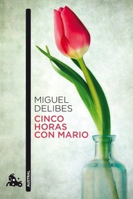 Libro: Cinco horas con Mario - Delibes, Miguel