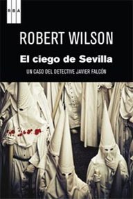 Libro: Falcón - 01 El ciego de Sevilla - Wilson, Robert