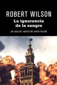 Libro: Falcón - 04 La ignorancia de la sangre - Wilson, Robert