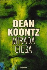 Libro: Mirada ciega - Koontz, Dean R