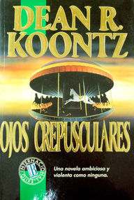 Libro: Ojos crepusculares - Koontz, Dean R