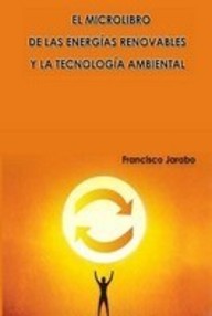Libro: El microlibro de las energías renovables y la tecnología ambiental - Jarabo, Francisco