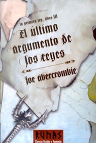 Libro: La primera ley - 03 El último argumento de los reyes - Abercrombie, Joe
