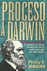 Libro: Proceso a Darwin - Johnson, Phillip E.