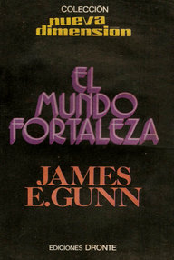 Libro: El mundo fortaleza - Gunn, James E.