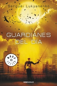 Libro: La Guardia - 02 Guardianes del día - Lukyanenko, Serguéi