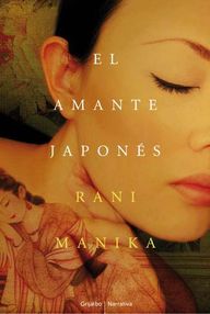Libro: El amante japonés - Manicka, Rani