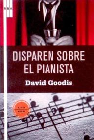 Libro: Disparen sobre el pianista - Goodis, David