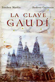 Libro: La Clave Gaudí - Martin, Esteban & Carranza, Andreu