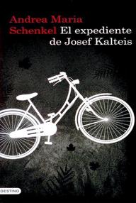 Libro: El expediente de Josef Kalteis - Schenkel, Andrea Maria