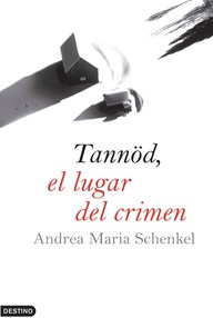 Libro: Tannöd, el lugar del crimen - Schenkel, Andrea Maria