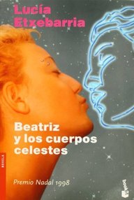 Libro: Beatriz y los cuerpos celestes - Etxebarria, Lucía