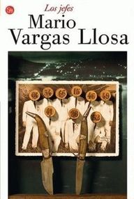 Libro: Los jefes y otros cuentos - Mario Vargas Llosa