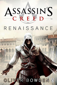 Libro: Assassin's Creed - 01 Renaissance - Bowden, Oliver