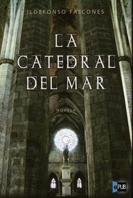 Libro: La Catedral del Mar - Falcones, Ildefonso