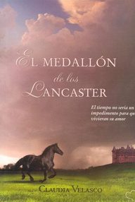Libro: Lancaster - 01 El medallón de los Lancaster - Velasco, Claudia