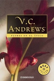 Libro: Dollanganger - 01 Flores en el ático - Andrews, V. C.