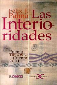 Libro: Las interioridades - Félix J. Palma