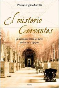 Libro: El misterio Cervantes - Delgado Cavilla, Pedro