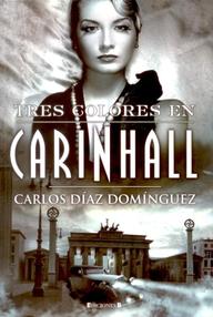 Libro: Tres colores en Carinhall - Díaz Domínguez, Carlos