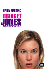 Libro: Bridget Jones - 02 Bridget Jones. Sobreviviré - Fielding, Helen
