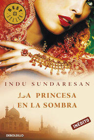 Libro: La princesa en la sombra - Indu, Sundaresan