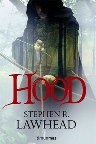 Libro: Rey Cuervo - 01 Hood - Lawhead, Stephen R