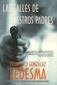 Libro: Comisario Méndez - 02 Las calles de nuestros padres - González Ledesma, Francisco