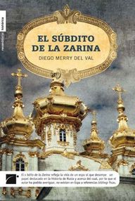 Libro: El súbdito de la zarina - Merry del Val, Diego