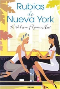 Libro: Rubias de Nueva York - Flynn-Hui, Kathleen