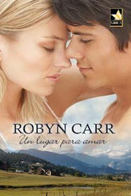 Libro: Virgin River - 02 Un lugar para amar - Carr, Robyn