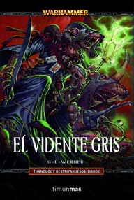 Libro: Warhammer: Thanquol y Destripahuesos - 01 El vidente gris - Werner, C. L.