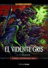 Warhammer: Thanquol y Destripahuesos - 01 El vidente gris