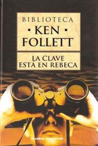 Libro: La clave está en Rebeca - Follett, Ken