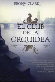 Libro: El club de la orquídea - Clark, Ebony