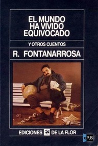 Libro: El mundo ha vivido equivocado y otros cuentos - Fontanarrosa, Roberto