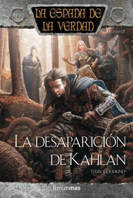 Libro: Espada de la verdad - 17 La desaparición de Kahlan - Goodkind, Terry