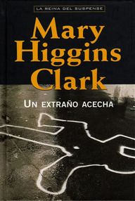 Libro: Un extraño acecha - Higgins Clark, Mary