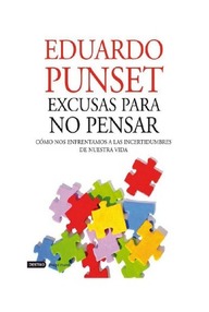 Libro: Excusas para no pensar - Punset, Eduardo