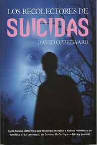 Libro: Los recolectores de suicidas - Oppegaard, David