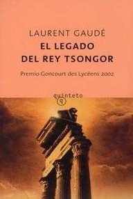 Libro: El legado del rey Tsongor - Gaudé, Laurent