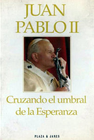 Libro: Cruzando el umbral de la esperanza - Juan Pablo II & Messori, Vittorio