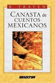 Libro: Canasta de cuentos mexicanos - Traven, Bruno