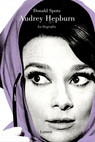 Libro: Audrey Hepburn, la biografía - Spoto, Donald