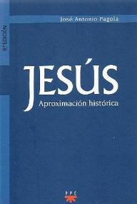 Libro: Jesús. Aproximación histórica - Pagola, José Antonio