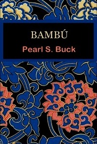 Libro: Bambú - Buck, Pearl S.