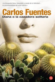 Libro: Diana o La cazadora solitaria - Fuentes, Carlos